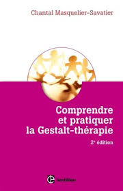 Comprendre et pratiquer la Gestalt-thérapie